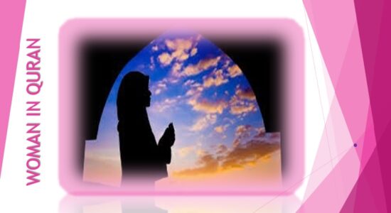 Woman in Islam and Quran and her role