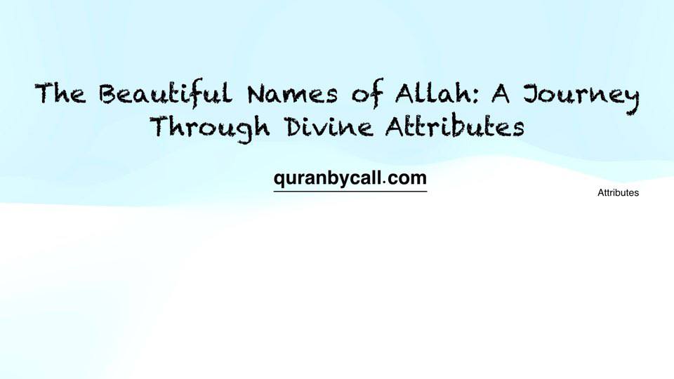 The Beautiful Names of Allah: A Journey Through Divine Attributes