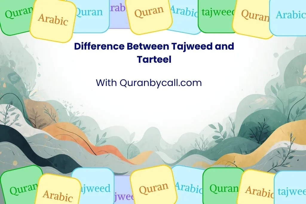 Difference Between Tajweed and Tarteel
